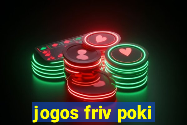 jogos friv poki